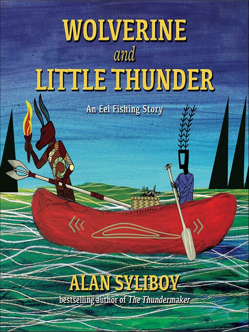 Title details for Wolverine and Little Thunder by Alan Syliboy - Available